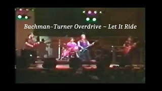 Bachman–Turner Overdrive  Let It Ride  1988  Live Video at Manitoba Prison Canada [upl. by Erroll485]