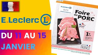 catalogue LECLERC  FOIRE du PORC  11 au 15 janvier 2022 ❌ Arrivage  FRANCE [upl. by Poulter159]