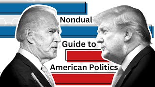 Nondual Guide to American Politics [upl. by Uahsoj841]