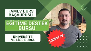 1000₺ YENİ BURS BAŞVURUSU TAMEV ÜNİVERSİTE VE LİSE BURSU [upl. by Gearard697]