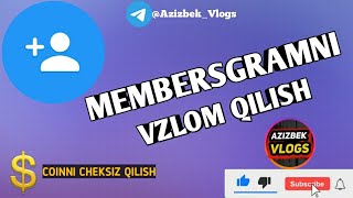 MEMBERSGRAMNI VZLOM😱👍 qilish Tangani vzlom qilish oson yoli [upl. by Atinaej]