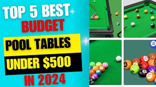 Top 5 BEST BUDGET POOL TABLES UNDER 500 IN 2024  BEST CHEAP POOL TABLE [upl. by Nakeber]