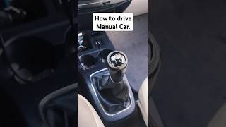 How to drive Manual Car shorts shortvideo [upl. by Iluj]