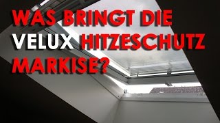 Im Test VELUX HitzeschutzMarkise [upl. by Kiehl]