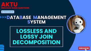 3 Lossless and Lossy join decomposition in functional dependenciesDBMS PYQsAKTU 202223 [upl. by Oluas497]