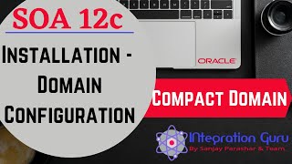 SOA 12C Installation  Part 4  Compact Domain configuration  Install Oracle Database  Run RCU [upl. by Lyrahc]