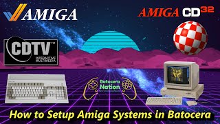 How to Setup Amiga Systems in Batocera [upl. by Greenes]