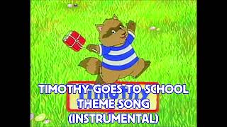 Timothy Goes to School Theme Song Instrumental [upl. by Renrut]