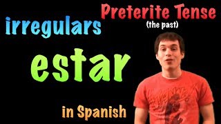 02 Spanish Lesson  Preterite  Irregulars  estar [upl. by Earissed]