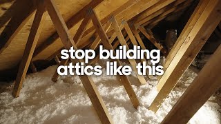 Building a BETTER attic  Unvented  Conditioned attics 101 [upl. by Hirai438]