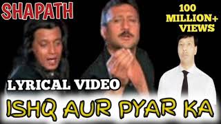 Ishq Aur Pyar Ka Maza Lijiye  Altaf Raja Sonu Nigam  Mithun Chakraborty Jackie Shroff  Shapath [upl. by Akirdna]