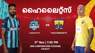 SemiFinal 1 Calicut FC v Trivandrum Kombans FC  Malayalam Highlights  Super League Kerala 2024 [upl. by Allebara977]