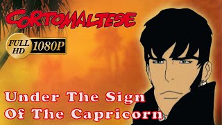 HD Corto Maltese  2  Under The Sign Of The Capricorn 1080p [upl. by Tnilk360]