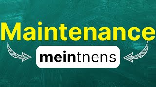 Cómo pronunciar quotMaintenancequot quotMantenimientoquot quotCuidadoquot quotConservaciónquot en inglés Americano [upl. by Froma]