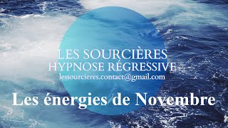 Hypnose Régressive  319 Enquête Les énergies de Novembre [upl. by Meggi284]