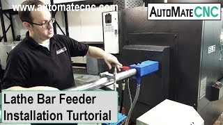 How to Install an Automatic Bar Feeder on a CNC Lathe  Tutorial for AutoMateCNC Lathe Operations [upl. by Anneis]