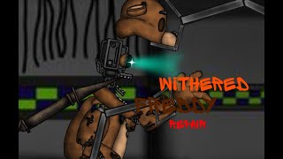 Dc2Fnaf Withered Freddy repair [upl. by Ibbor174]