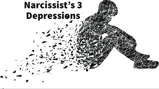 Narcissist’s 3 Depressions [upl. by Aba]