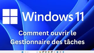 Comment ouvrir le Gestionnaire des tâches sur Windows 11 [upl. by Ilocin]