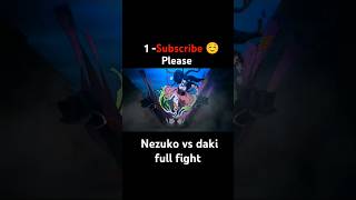 Nezuko vs daki full fight ❤️‍🔥⚔️ ourbtszyx viralshort demonslayer nezuko daki [upl. by Kiyoshi]