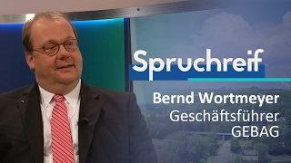 SPRUCHREIF  BERND WORTMEYER  GESCHÄFTSFÜHRER GEBAG [upl. by Allistir]