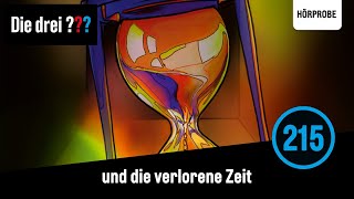 Die drei  Folge 215 und die verlorene Zeit  Hörspiel [upl. by Ataliah573]