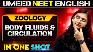 BODY FLUIDS AND CIRCULATION in 1 Shot  All concepts Covered  UMEED NEET in Pure English [upl. by Immij]