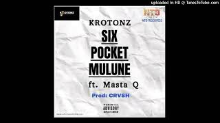 SIXPOCKETMULUNE2024KROTONZ ft MASTA Q [upl. by Flodnar]