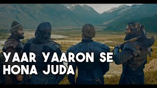 Yaar Yaaron se Ho Na Juda  Dirilis Ertugrul Ghazi Song I Resurrection Ertugrul [upl. by Ylremik]