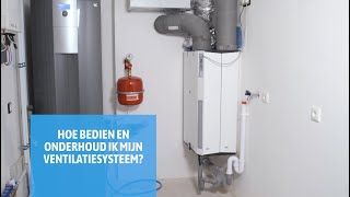 Hoe bedien en onderhoud ik mijn ventilatiesysteem  Instructievideo [upl. by Trebla]