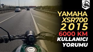 Yamaha XSR700 2015  6000 Km Kullanıcı Yorumu [upl. by Imalda]