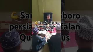 Persiapan santri al fatah temboro menghafal Quran 30 justemboro sekitar [upl. by Seuqramed]