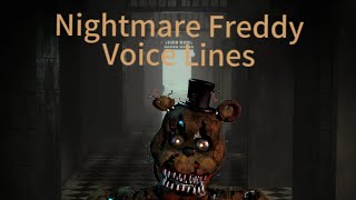 All Nightmare Freddy Voice Lines [upl. by Anyad]