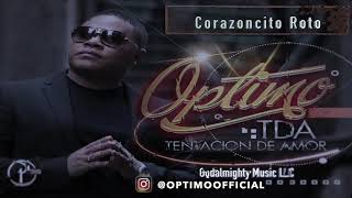 OPTIMO  Corazoncito Roto ft Pedro Acosta [upl. by Templia904]