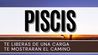 Piscis Hoy ♓  Te liberas de una carga TE MOSTRARAN EL CAMINO [upl. by Ahcarb14]