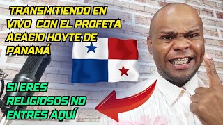 🇵🇦 Profeta Acacio Hoyte de PANAMÁ deja todo en CLARO en el envivo [upl. by Diandra]