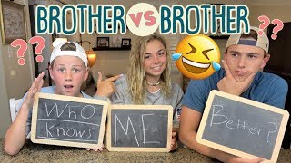 Who Knows Katie Better Brother vs Brother [upl. by Vivie180]