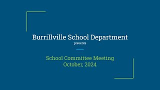 Burrillville School Committee  Regular Meeting  October 2024 [upl. by Lenhard222]