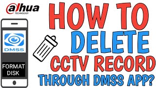 HOW TO DELETE CCTV RECORD THROUGH DMSS APP [upl. by Ennael205]