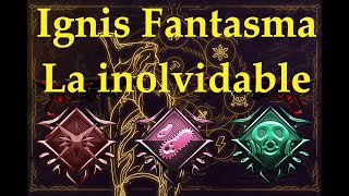 La inolvidable Ignis Fantasma [upl. by Litha]