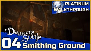 Demons Souls Full Platinum Walkthrough  04  Smithing Ground 21 [upl. by Inavoig]