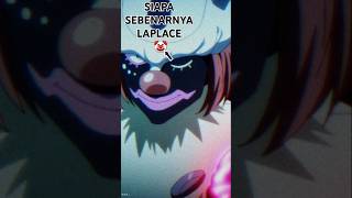 Siapa Sebenarnya Laplace [upl. by Niroc970]