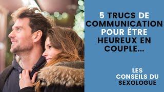 Communiquer dans le couple 5 conseils de SEXOLOGUE sur la communication à deux [upl. by Marcella971]