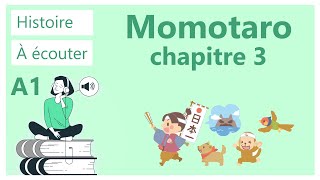 Histoire à écouter en français facile  Momotaro  chapitre 3 niveau A1 [upl. by Adelle]