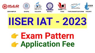 IISER IAT 2023 Exam Pattern l Application Fee [upl. by Lleryt]