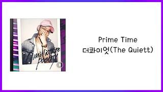 Prime Time더콰이엇The Quiett 가사Lyric [upl. by Aytnahs]