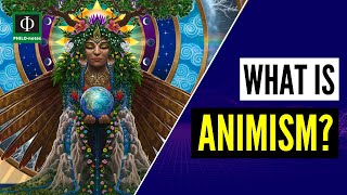 What is Animism [upl. by Giff]