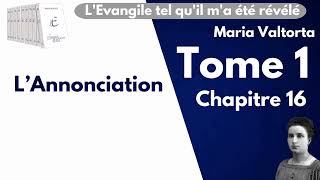 Maria Valtorta  Tome 1 chapitre 16  LEvangile tel quil ma été révélé [upl. by Elocon]