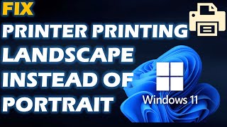 Fix When Printer in Windows Keeps Printing Landscape Instead of Portrait [upl. by Kleon847]