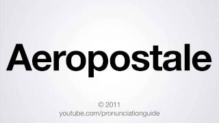 How to Pronounce Aeropostale [upl. by Jamnes]